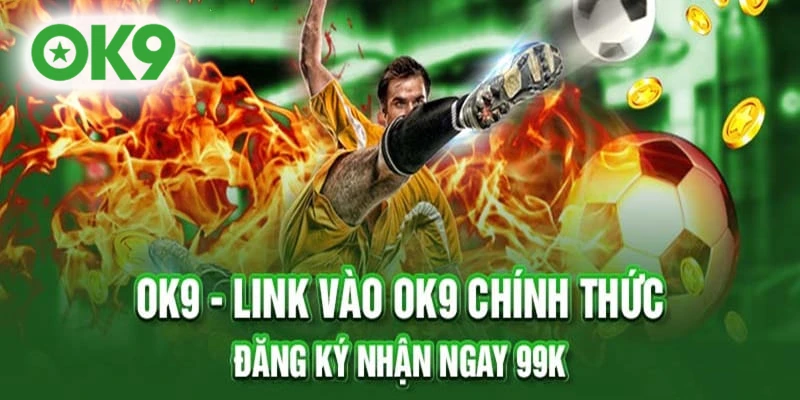Hãy chú ý đăng nhập vào OK9 bằng đường dẫn mới nhất để hạn chế rủi ro