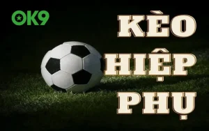 Kèo Hiệp Phụ Là Gì - Cách Chơi Kèo Extra Time Chuẩn Nhất 2025